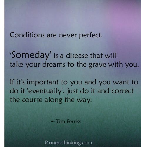Someday - Tim Ferriss
