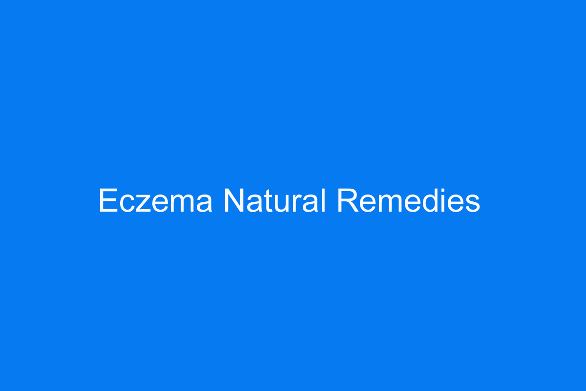 Eczema Natural Remedies
