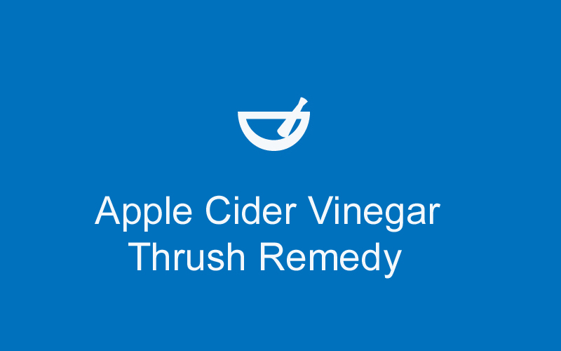 Apple Cider Vinegar Thrush Remedy