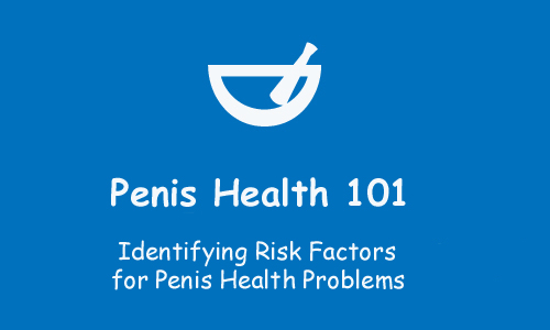 Penis Health 101