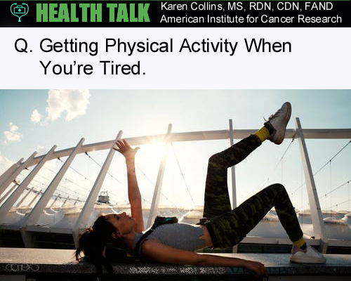 Getting Physical Activity When You’re Tired