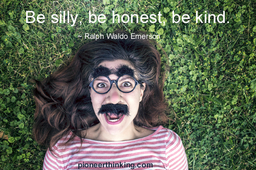 Be Silly – Ralph Waldo Emerson
