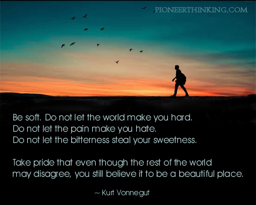 Be Soft – Kurt Vonnegut