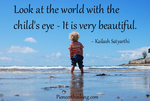 Look at The World - Kailash Satyarthi