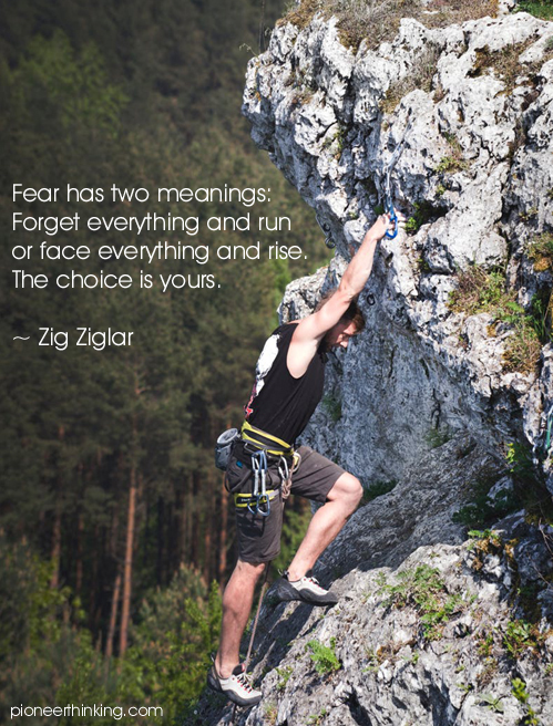 Fear Has Two Meanings - Zig Ziglar