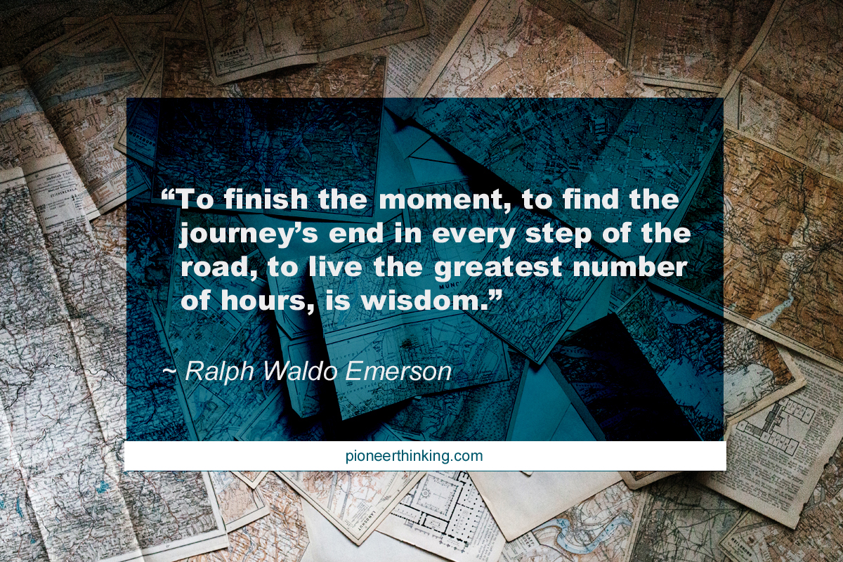 To Finish The Moment – Ralph Waldo Emerson
