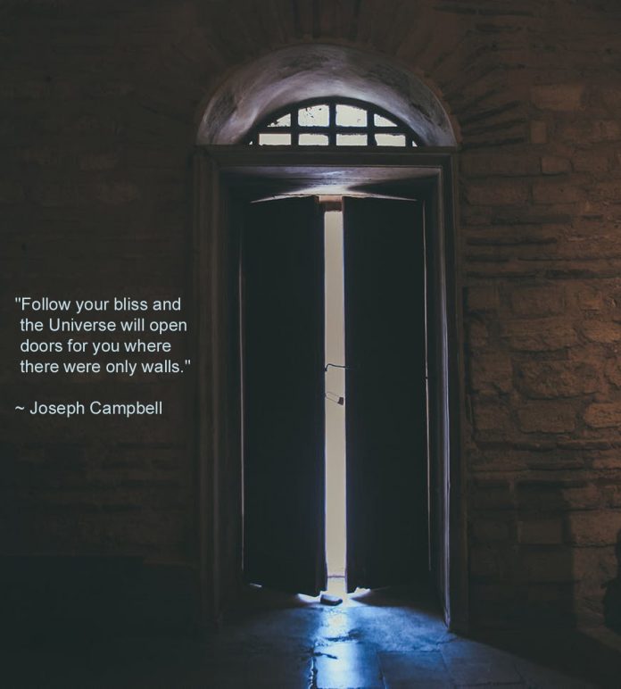Follow Your Bliss - Joseph Campbell