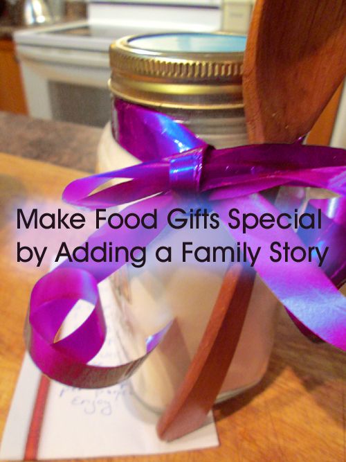 Make Food Gifts Special by Adding a Family Story
