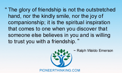 The Glory of Friendship - Ralph Waldo Emerson