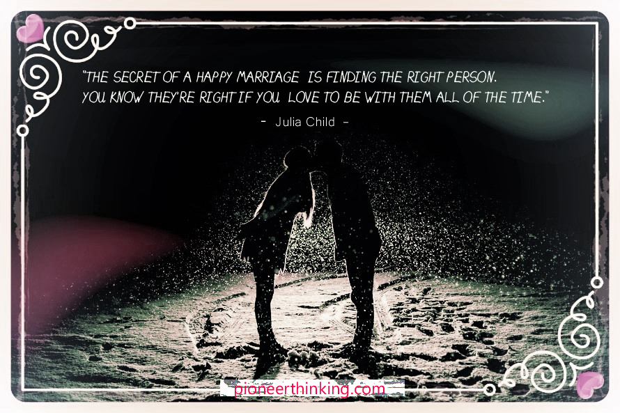 The Secret of a Happy Marriage – Julia Child