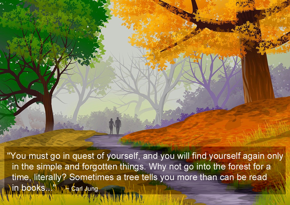 You Must Go in Quest of Yourself