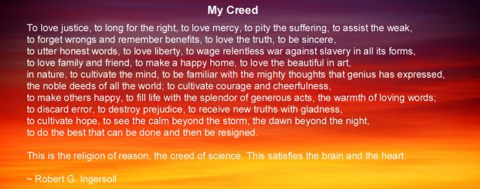 My Creed - Robert G. Ingersoll