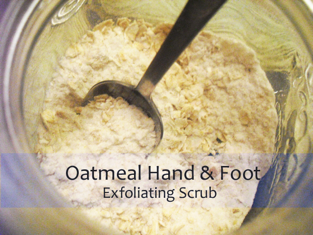 Exfoliate Your Hands & Feet with Oatmeal