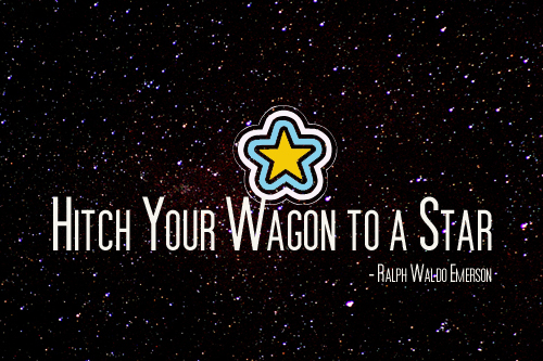 Hitch Your Wagon - Ralph Waldo Emerson