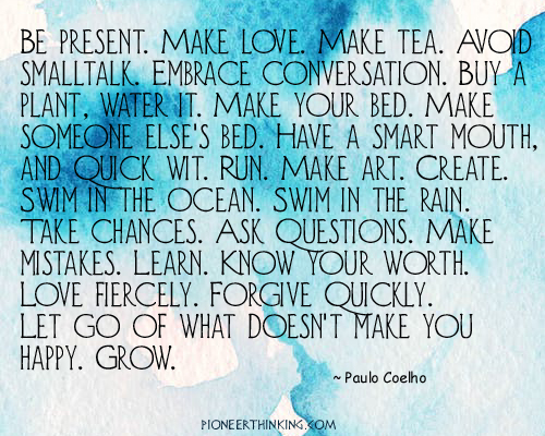 Be Present – Paulo Coelho